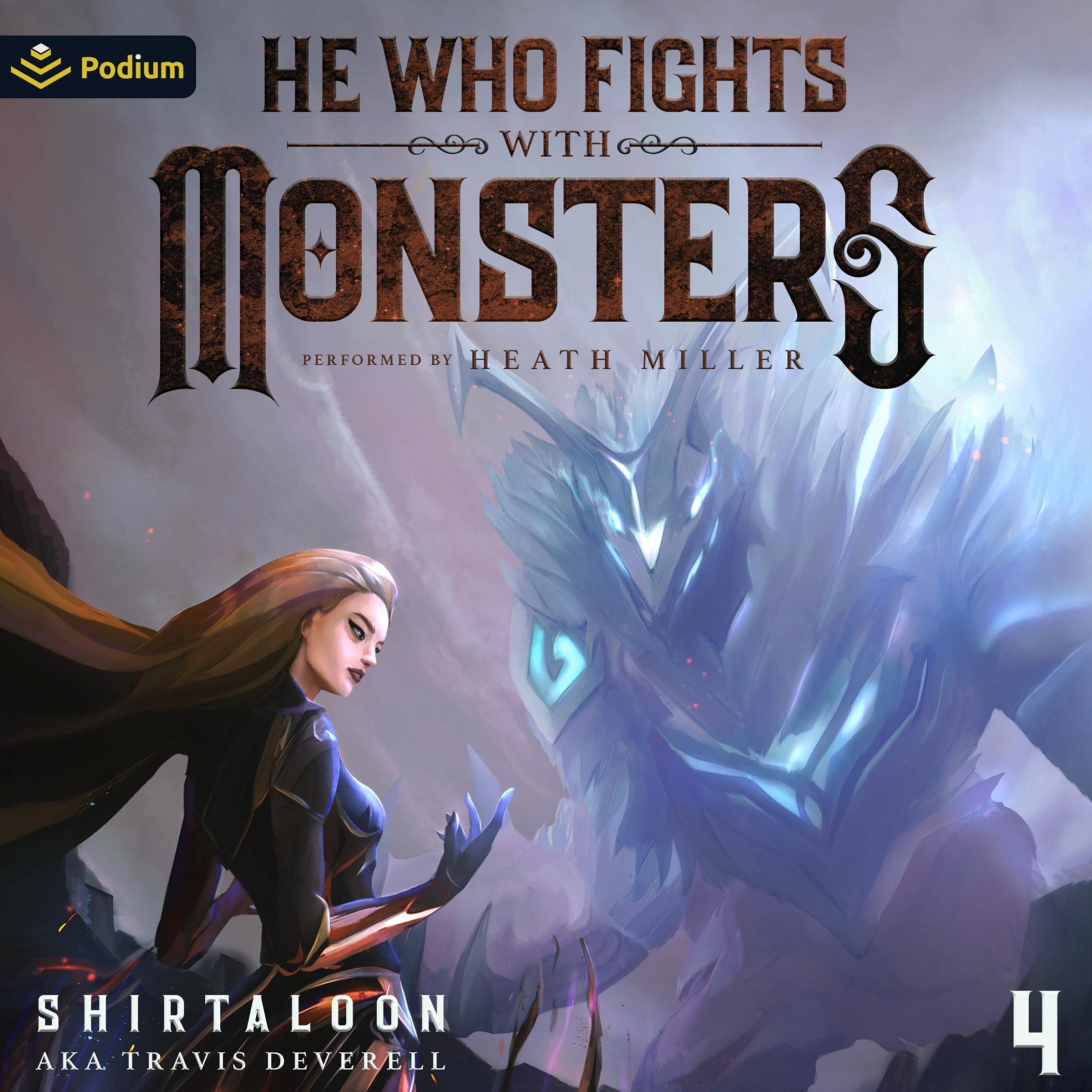 He Who Fights with Monsters 4: He Who Fights with Monsters, Book 4