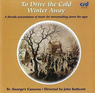 To Drive the Cold Winter Away: A fireside presentation of medieval music