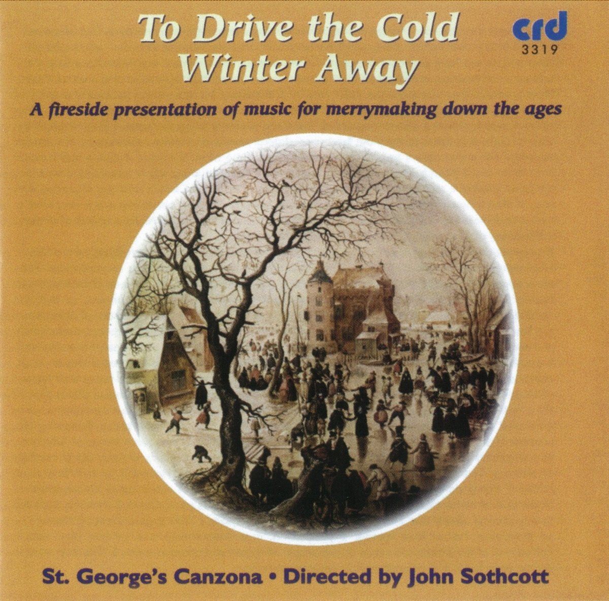 To Drive the Cold Winter Away: A fireside presentation of medieval music