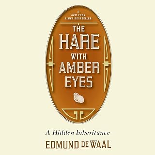 The Hare with Amber Eyes: A Hidden Inheritance