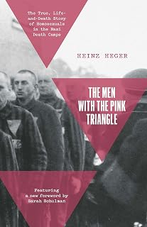 The Men With the Pink Triangle: The True, Life-and-Death Story of Homosexuals in the Nazi Death Camps