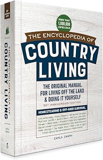 The Encyclopedia of Country Living, 50th Anniversary Edition: The Original Manual for Living Off the Land & Doing It Yourself (Homesteading & Off-Grid Survival)