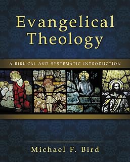 Evangelical Theology: A Biblical and Systematic Introduction