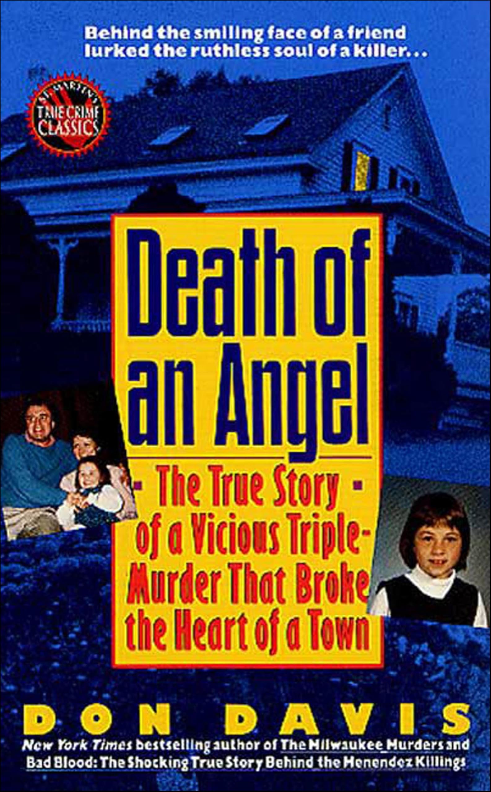Death of an Angel: A True Story of a Vicious Triple-Murder that Broke the Heart 