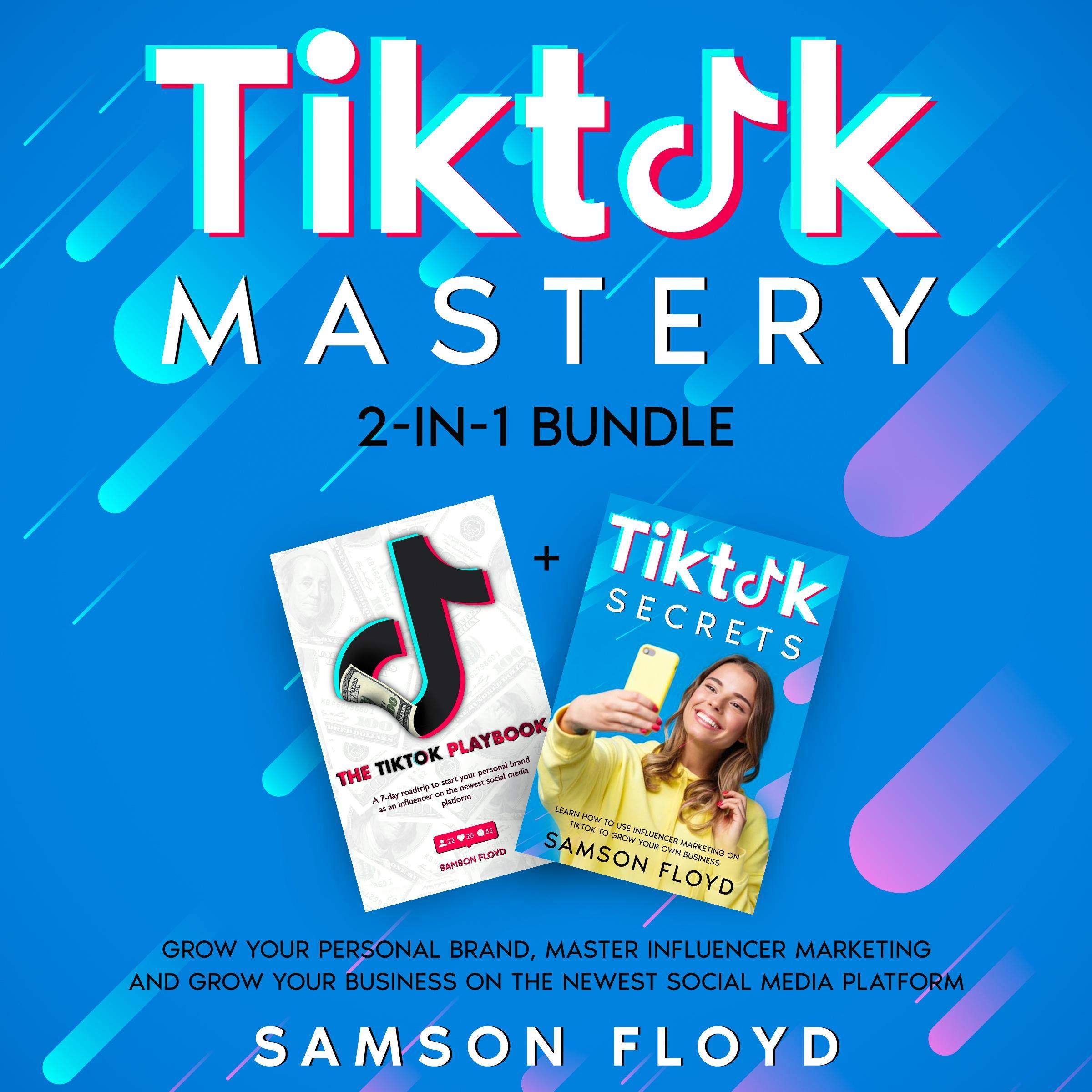 Tiktok Mastery 2-in-1 Bundle: Grow Your Personal Brand, Master Influencer Market