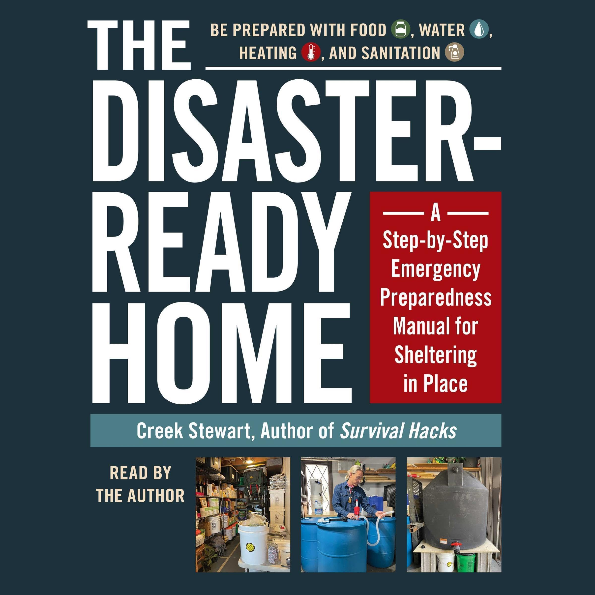 The Disaster-Ready Home: A Step-by-Step Emergency Preparedness Manual for Shelte