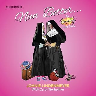 Nun Better: An Amazing Love Story