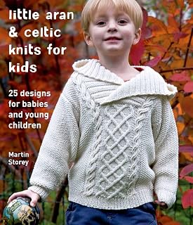 Little Aran & Celtic Knits for Kids: 25 Designs for Babies and Young Children (Knit & Crochet)