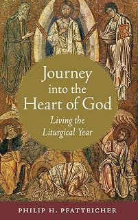 Journey into the Heart of God: Living the Liturgical Year