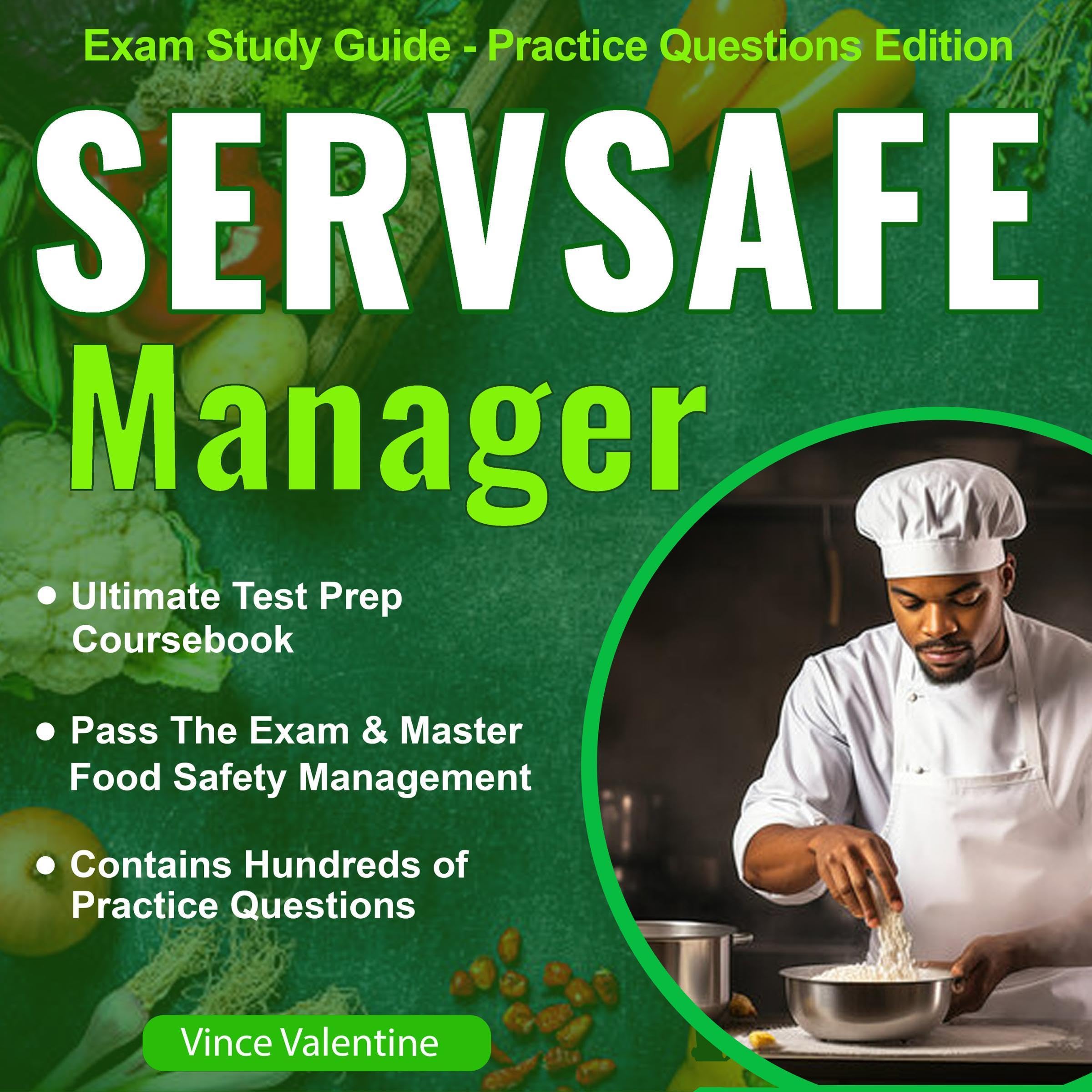 Servsafe Manager Exam Study Guide: Ultimate Test Prep Coursebook to Pass the Exa