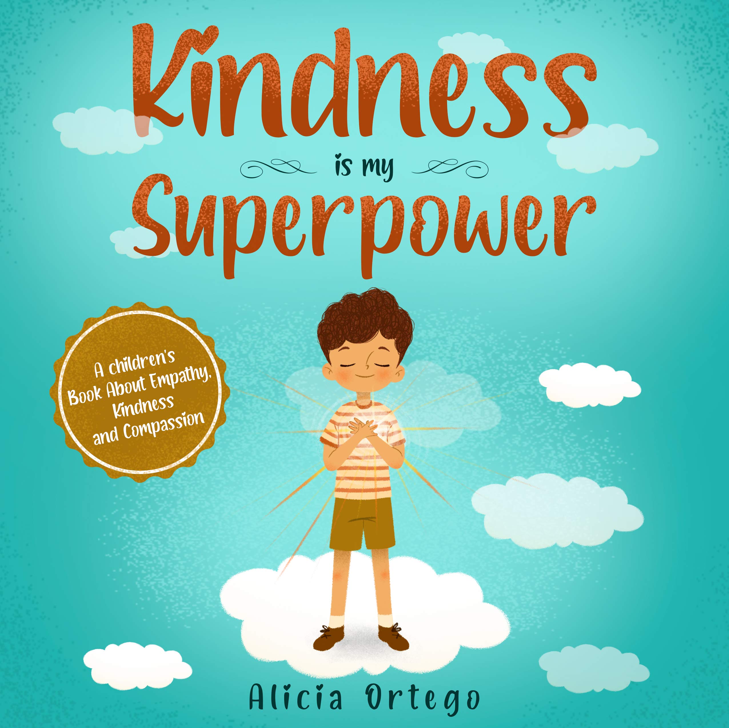 Kindness is my Superpower: A children's Book About Empathy, Kindness and Compass