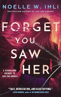 Forget You Saw Her: A Thriller (Ask for Andrea)