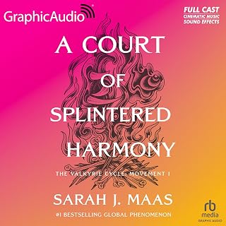 A Court of Splintered Harmony [Dramatized Adaptation]: A Court of Thorns and Roses 6