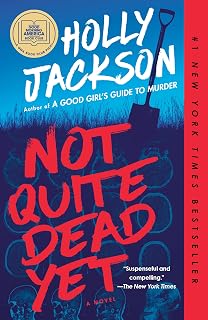 Not Quite Dead Yet: A GMA Book Club Pick: A Novel