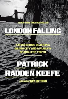 London Falling: A Mysterious Death in a Gilded City and a Family's Search for Truth