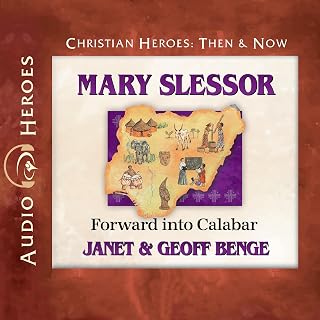Mary Slessor: Forward into Calabar