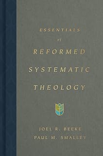 Essentials of Reformed Systematic Theology