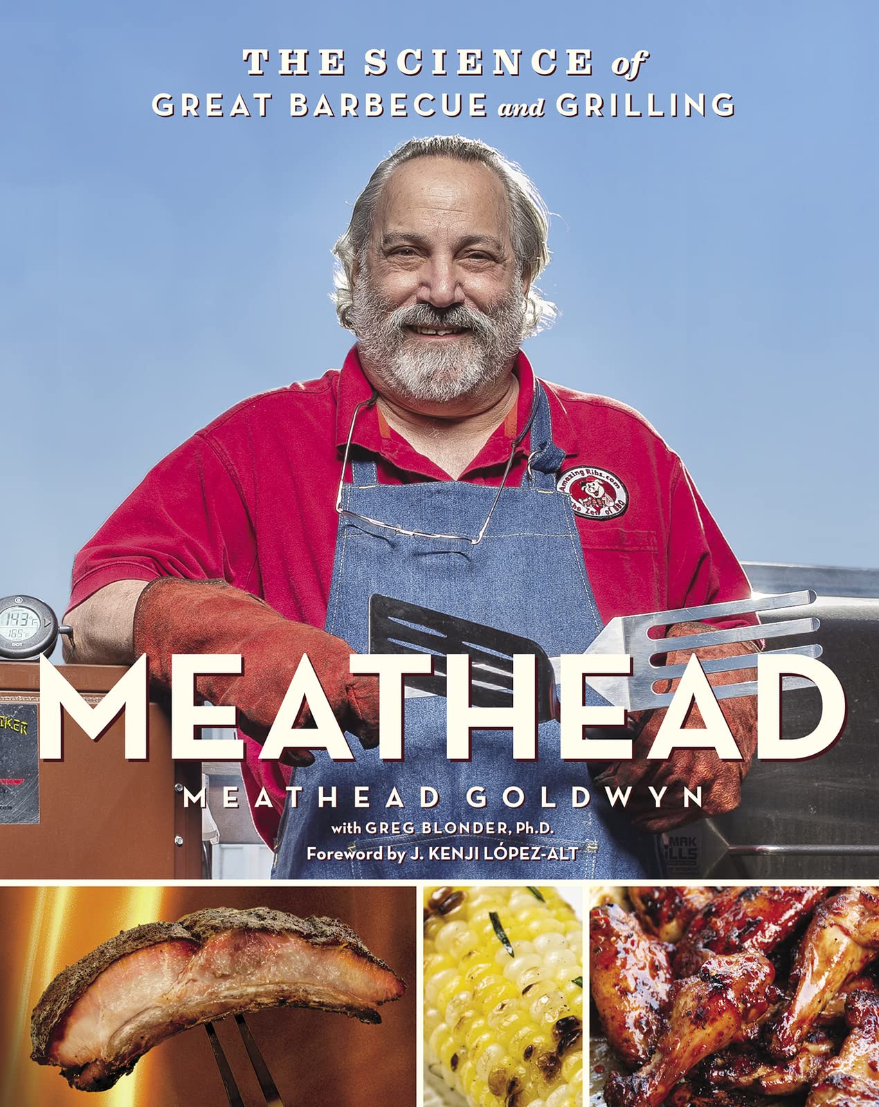 Meathead: The Science of Great Barbecue and Grilling – An NYT Bestselling BBQ Co