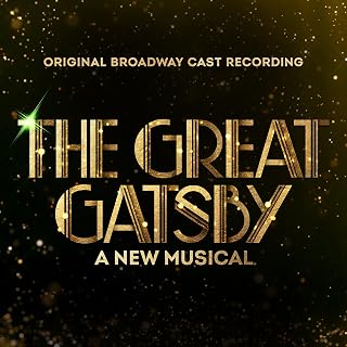 The Great Gatsby - A New Musical Original Broadway Cast Recording