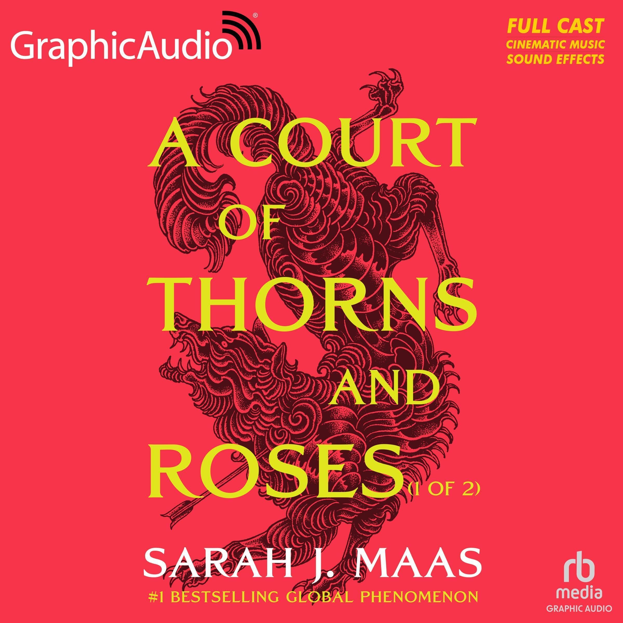 A Court of Thorns and Roses (Part 1 of 2) (Dramatized Adaptation): A Court of Th