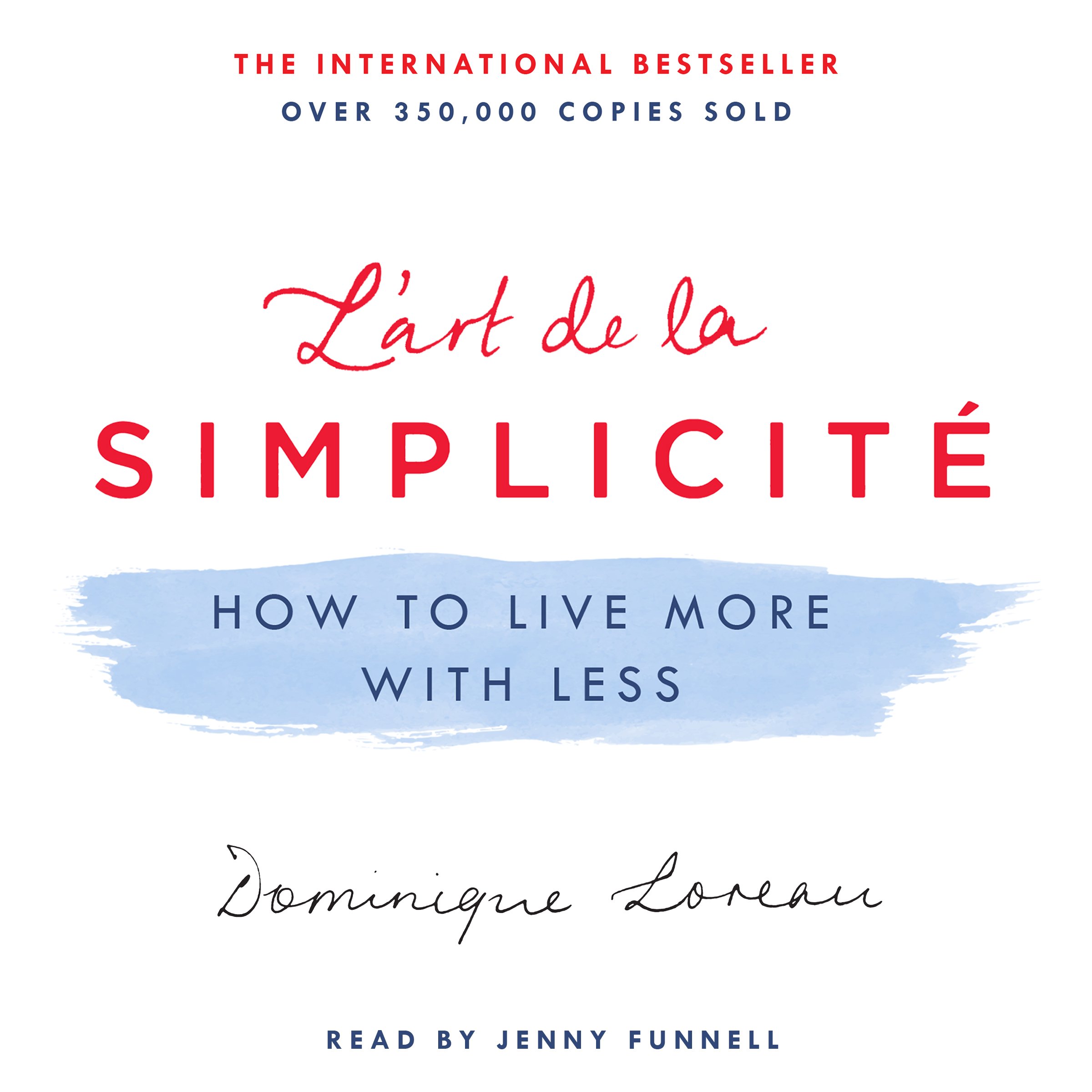 L'art de la Simplicité: How to Live More with Less