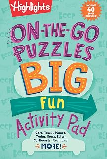 On-the-Go Puzzles Big Fun Activity Pad: Kids Travel Activity Pad with Over 90 Puzzles and 40 Stickers, Road Trip Games and Car Activities for Ages 69 (Highlights Big Fun Activity Pads)