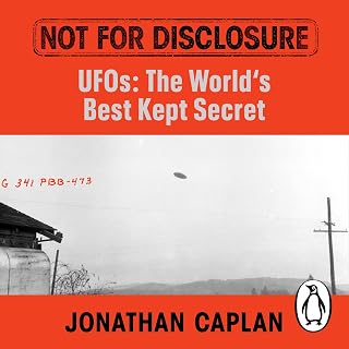 Not For Disclosure: The Truth about UFOs, the World's Best Kept Secret - The Sunday Times Bestseller from the UK's Leading Barrister