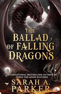 The Ballad of Falling Dragons: The instant No.1 SUNDAY TIMES bestselling sequel to epic slow burn romance fantasy WHEN THE MOON HATCHED, new for 2026 (The Moonfall Series Book 2)