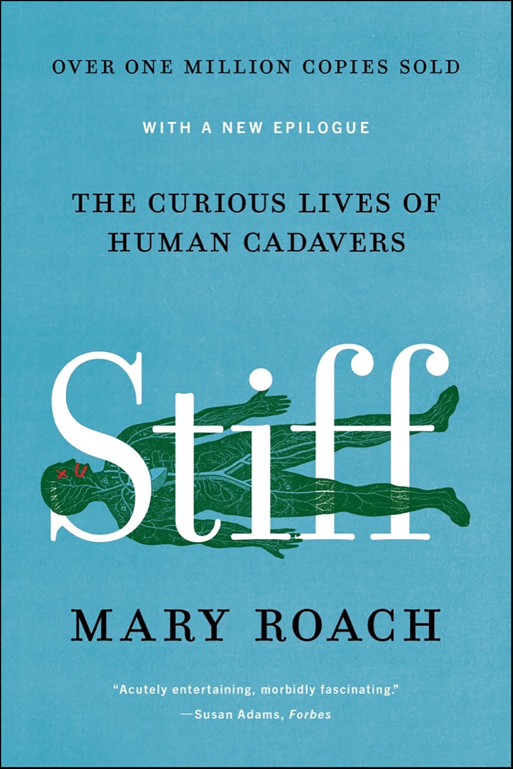 Stiff: The Curious Lives of Human Cadavers