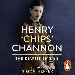 Henry ‘Chips’ Channon: The Diaries (Volume 1): 1918-38