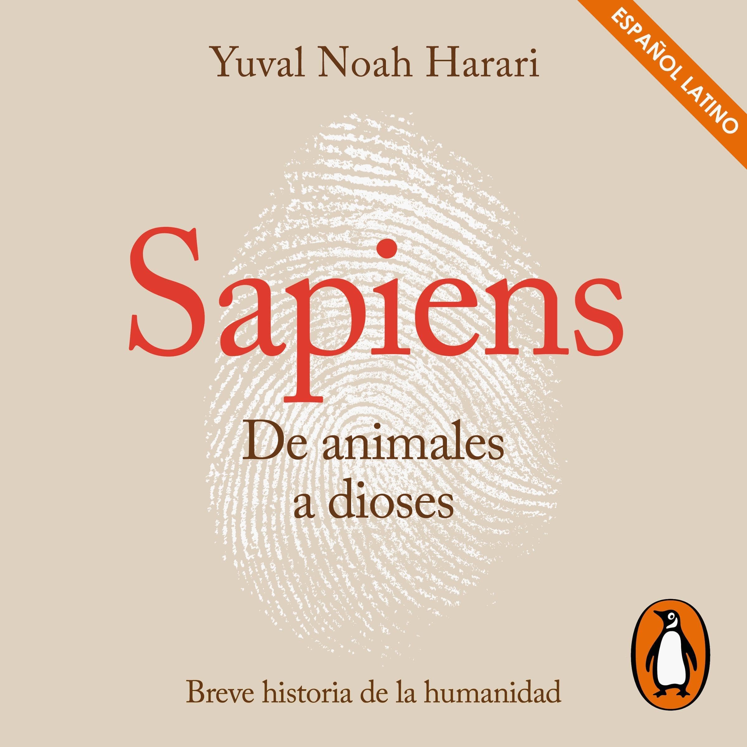 Sapiens. De animales a dioses [Sapiens: From Animals to Gods]: Una breve histori