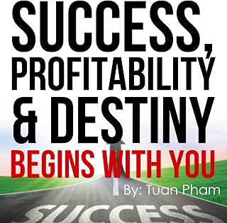 Success, Profitability & Destiny Begins with You
