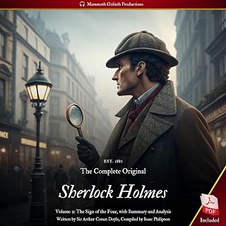 The Complete Original Sherlock Holmes, Volume 2: The Sign of the Four: with Summary and Analysis