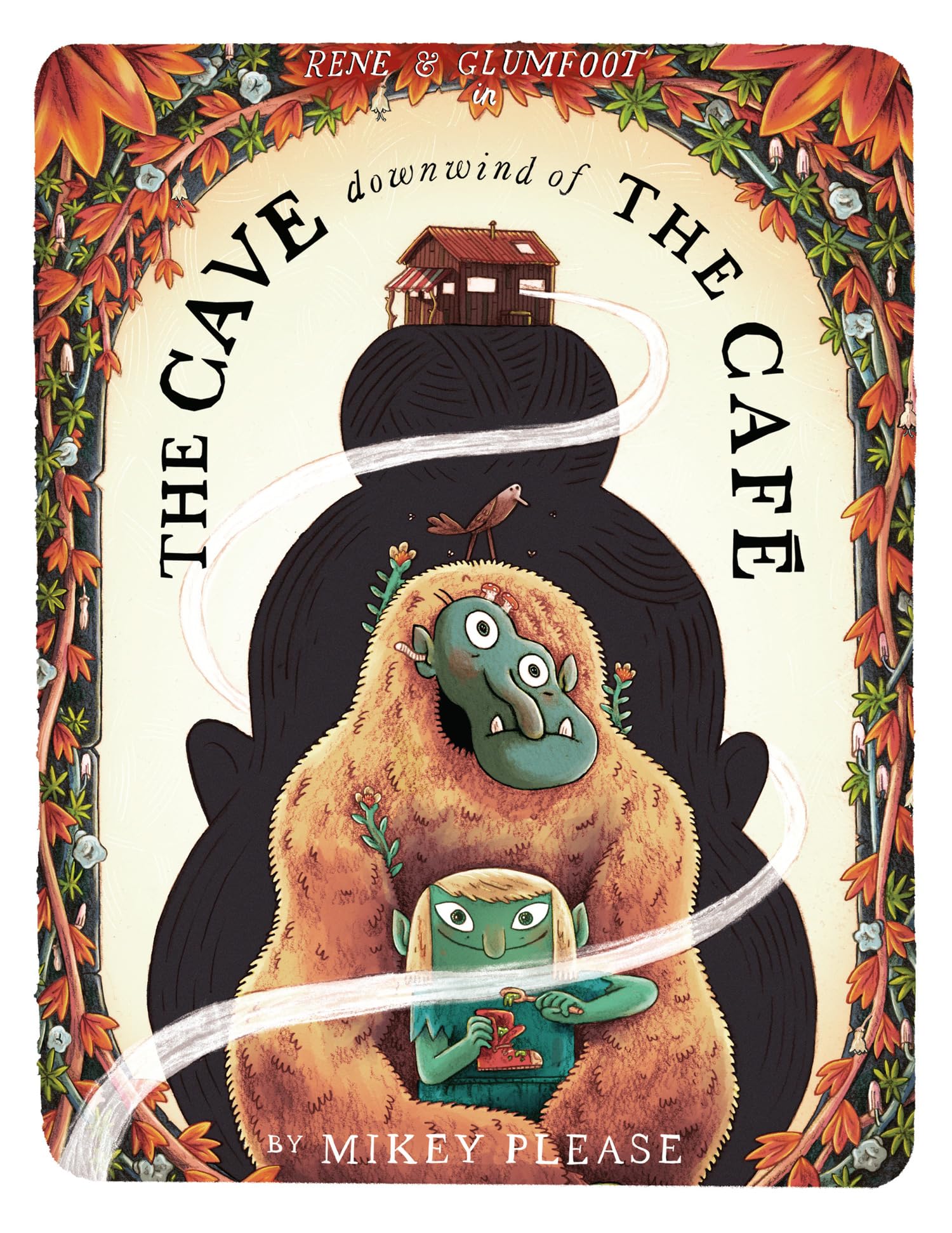 The Cave Downwind of the Café: The new monster-filled rhyming picture book from 