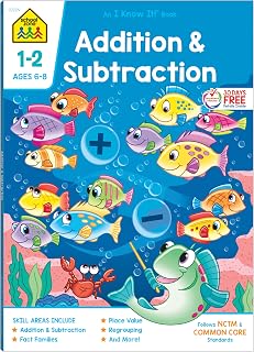 School Zone Addition & Subtraction Workbook: 64 Pages, 1st Grade, 2nd Grade, Elementary Math, Sums, Differences, Place Value, Regrouping, Fact Tables, Ages 6-8 (I Know It! Book Series)