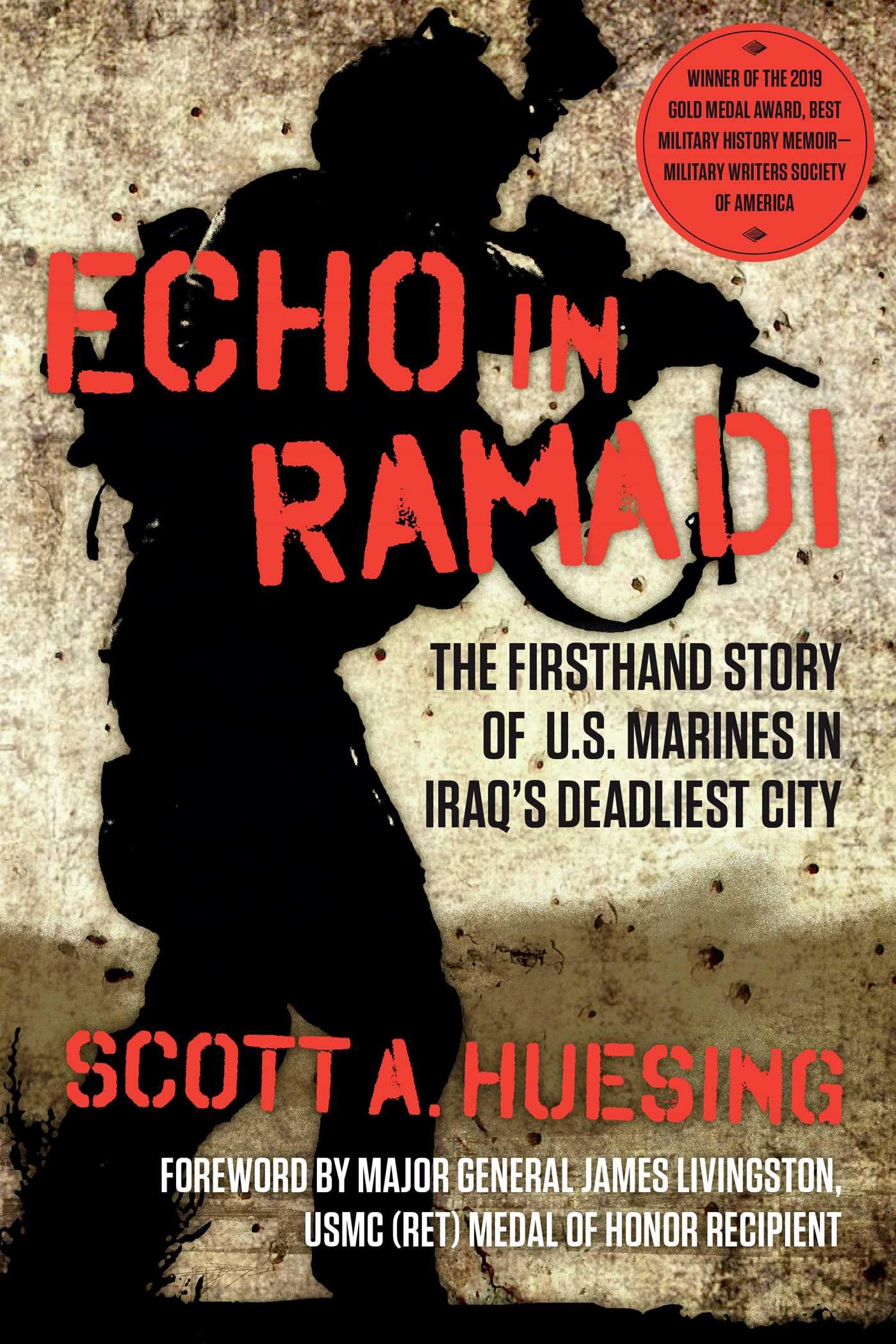 Echo in Ramadi: The Firsthand Story of US Marines in Iraq's Deadliest City