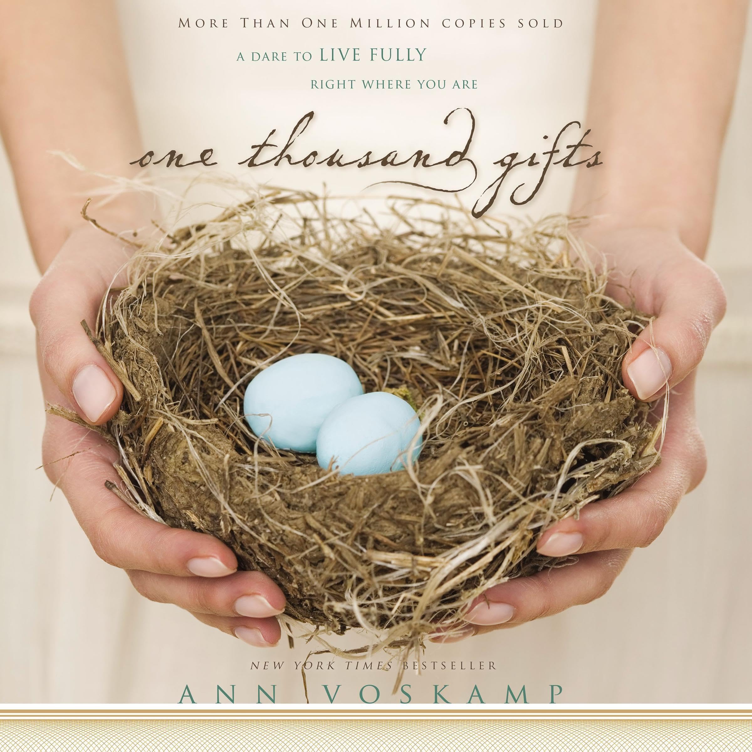 One Thousand Gifts: A Dare to Live Fully Right Where You Are