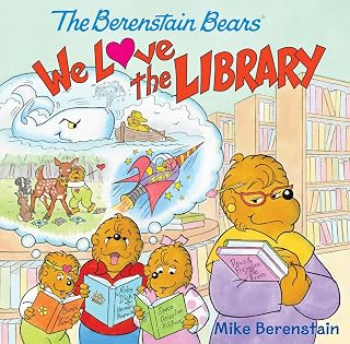 The Berenstain Bears: We Love the Library: A Heartwarming Story about Family and Saving the Library for children (Ages 4-8)