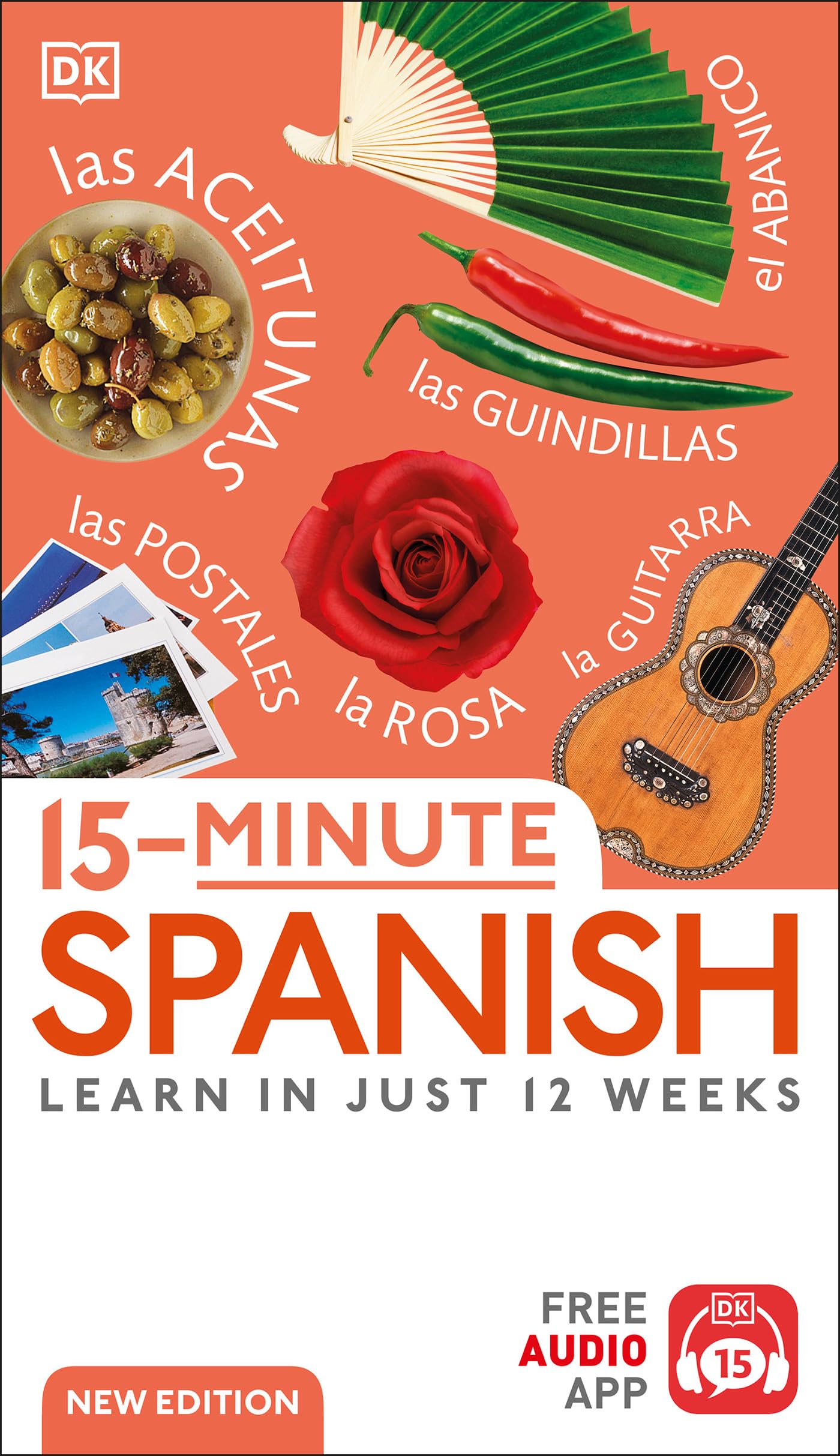 15-Minute Spanish: Learn in Just 12 Weeks (DK 15-Minute Language Learning)