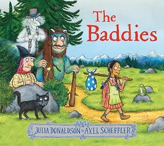 The Baddies: the wickedly funny picture book from the bestselling creators of Zog and The Gruffalo!