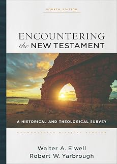 Encountering the New Testament: A Historical and Theological Survey (Encountering Biblical Studies)