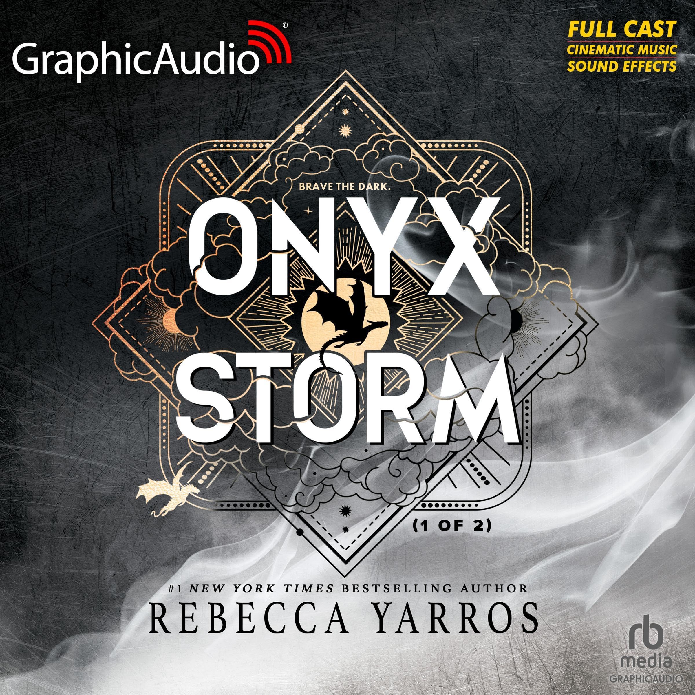 Onyx Storm (Part 1 of 2) (Dramatized Adaptation): The Empyrean, Book 3