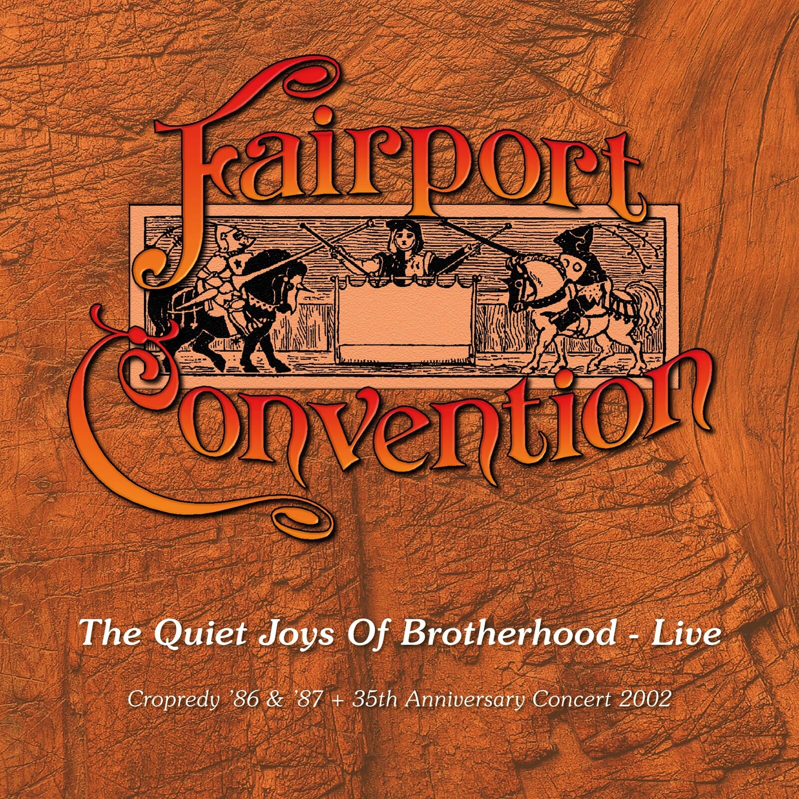 The Quiet Joys Of Brotherhood - Live (Cropredy '86 & '87 + 35th Anniversary Conc