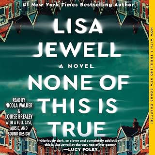 None of This is True: A Novel