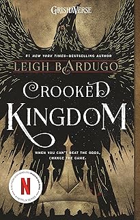 Crooked Kingdom: A Sequel to Six of Crows