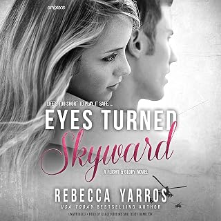 Eyes Turned Skyward: The Flight &amp; Glory Series, Book 2