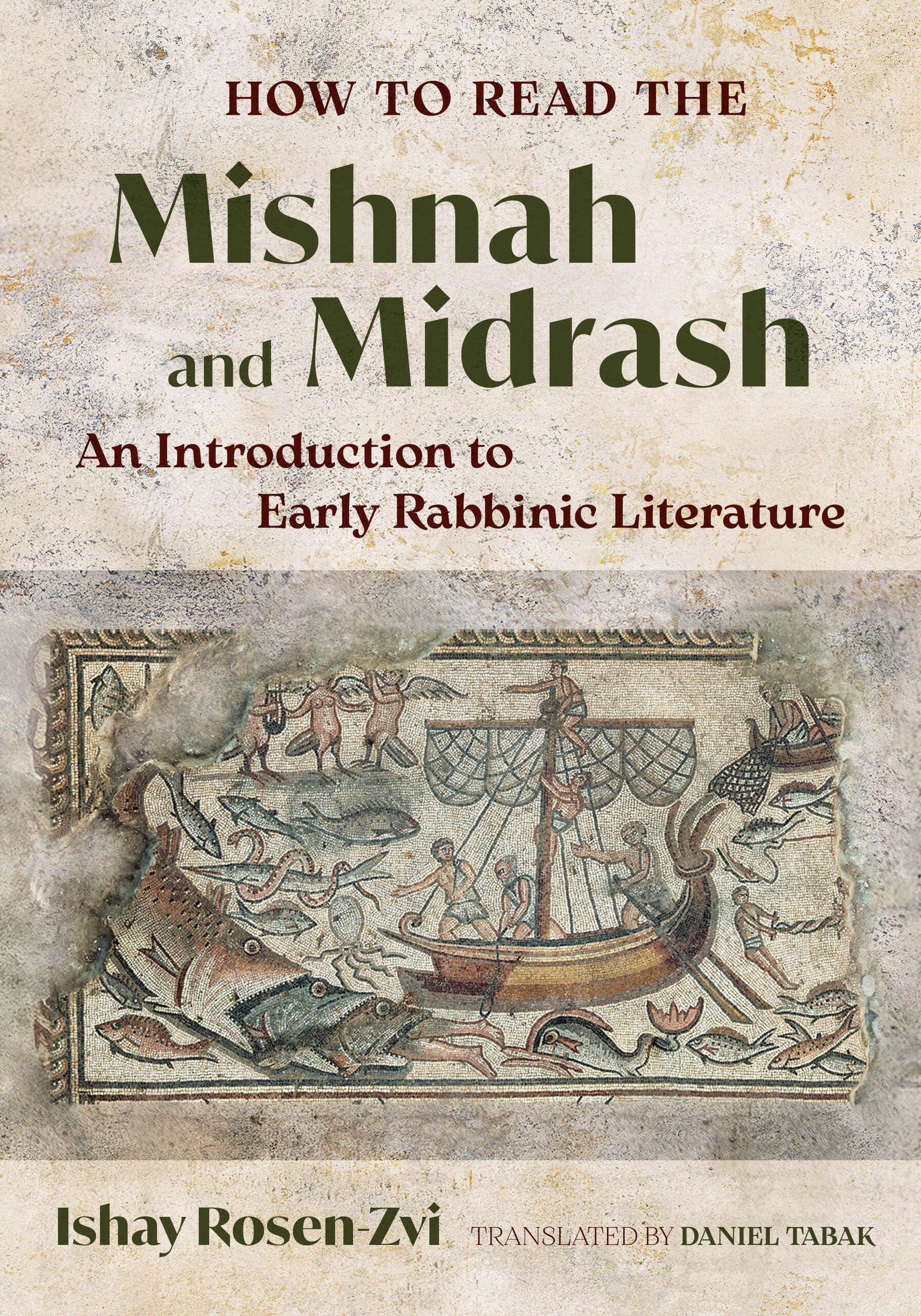 How to Read the Mishnah and Midrash: An Introduction to Early Rabbinic Literatur