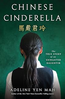 Chinese Cinderella: The True Story of an Unwanted Daughter