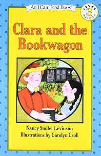 Clara and the Bookwagon: A Level 3 Story About Reading and American History for Kids (Ages 4-8)