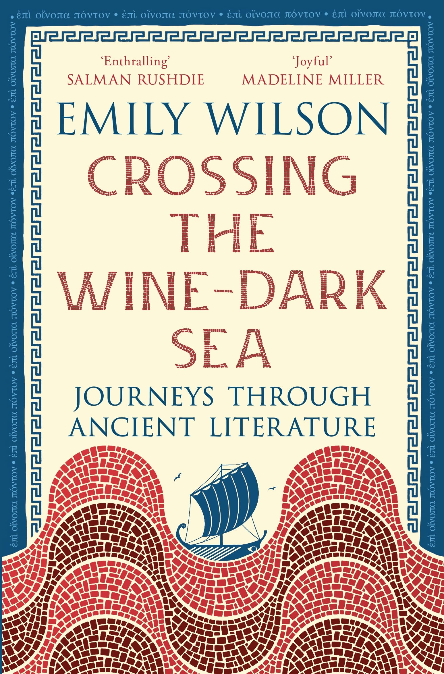Crossing the Wine-Dark Sea: Journeys through Ancient Literature: The New York Ti